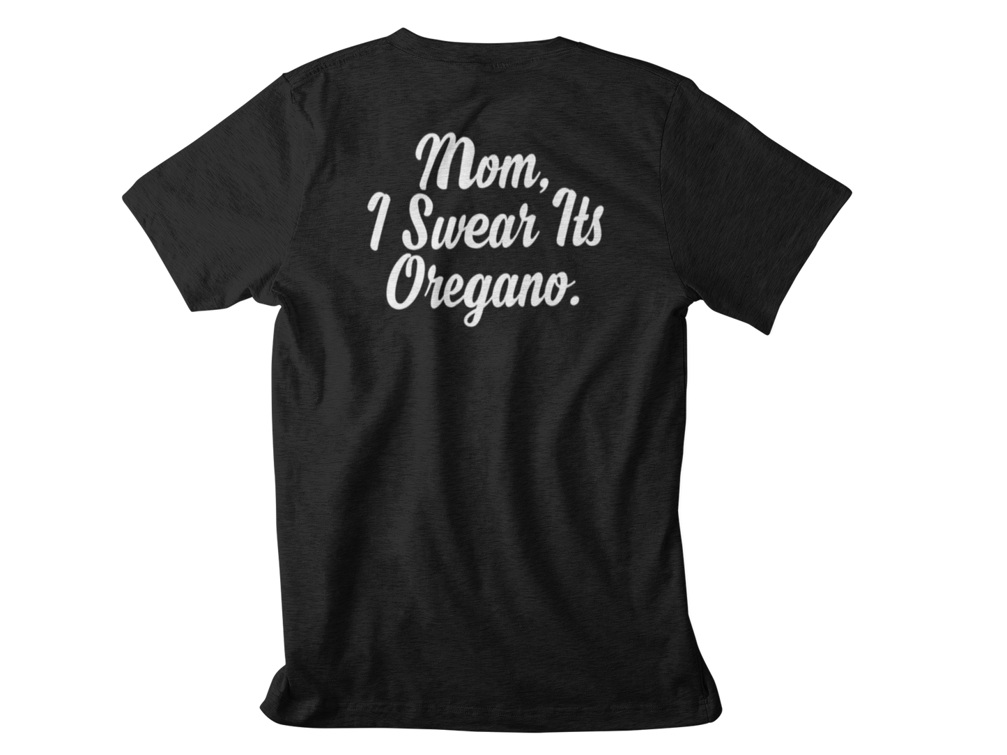 T SHIRT HEAVY PREMIUM OVERSIZED "Mom, I Swear Its Oregano" ,